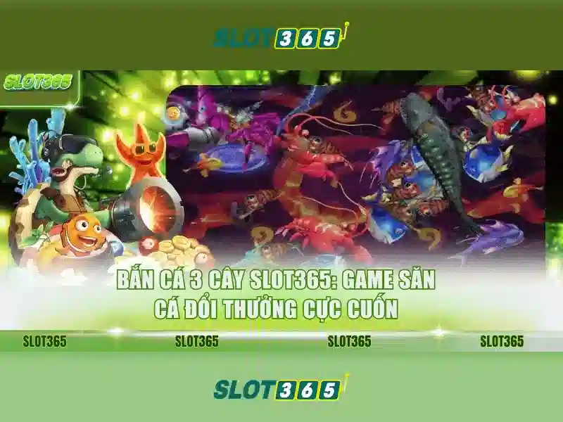Đặc điểm nổi bật của Slot365