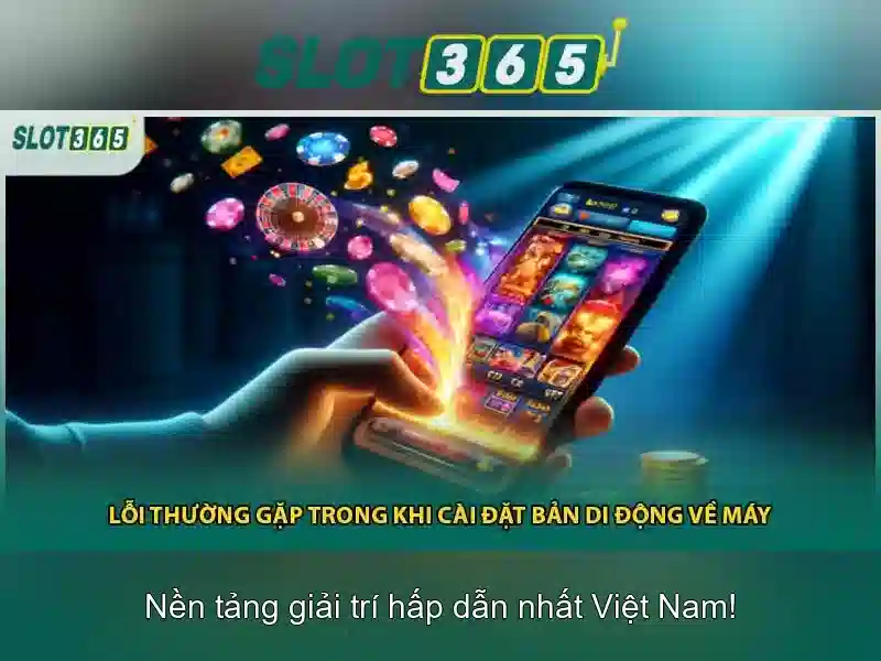 Lợi ích khi chơi trên Slot365